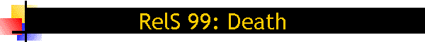 RelS 99: Death