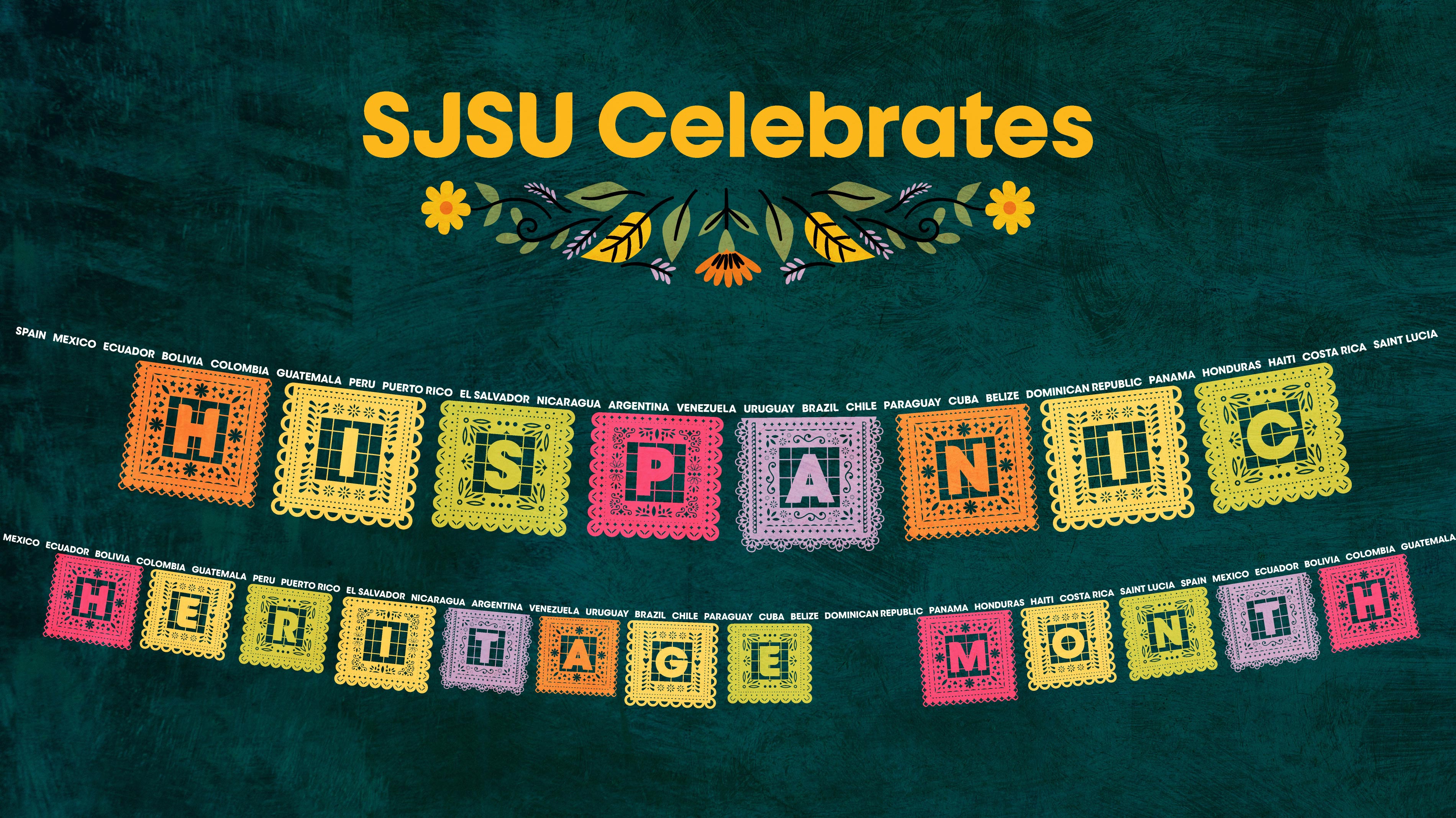 SJSU Celebrates with a string of colorful paper banners below that spell out Hispanic Heritage Month.