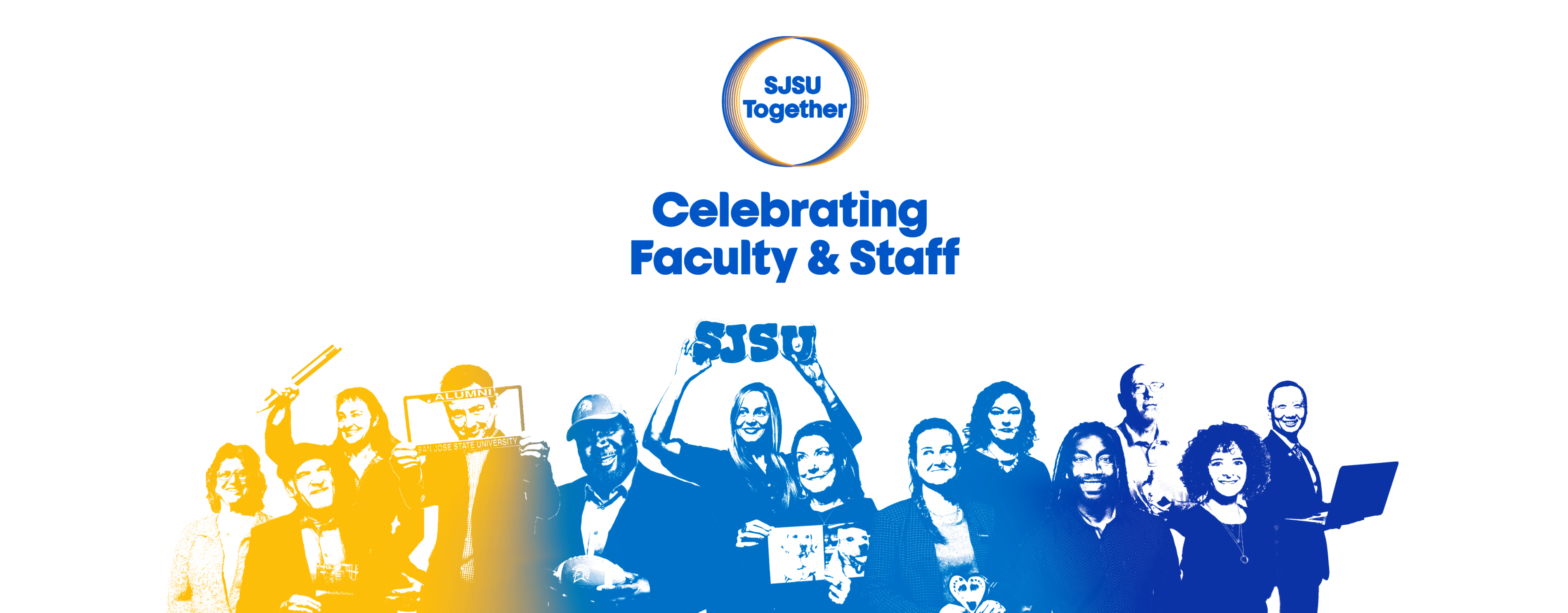 SJSU Together, Celebrating Faculty and Staff above a collage of gold and blue gradient portraits of faculty and staff.