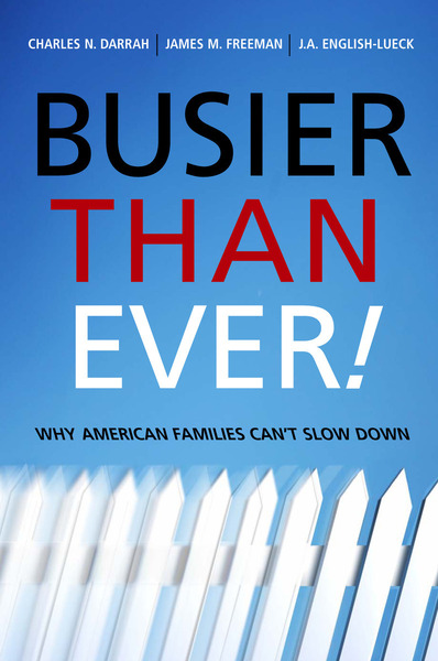 Busier Than Ever! Why American Families Can't Slow Down