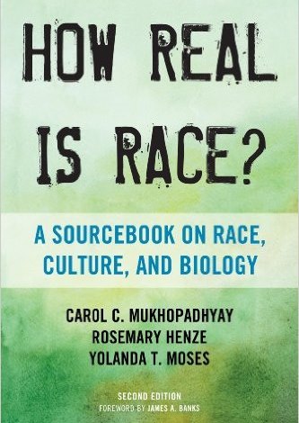 How Real Is Race? A Sourcebook on Race, Culture, and Biology (2nd edition)