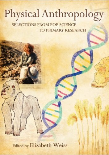 Physical Anthropology: Selections from Pop Science to Primary Research