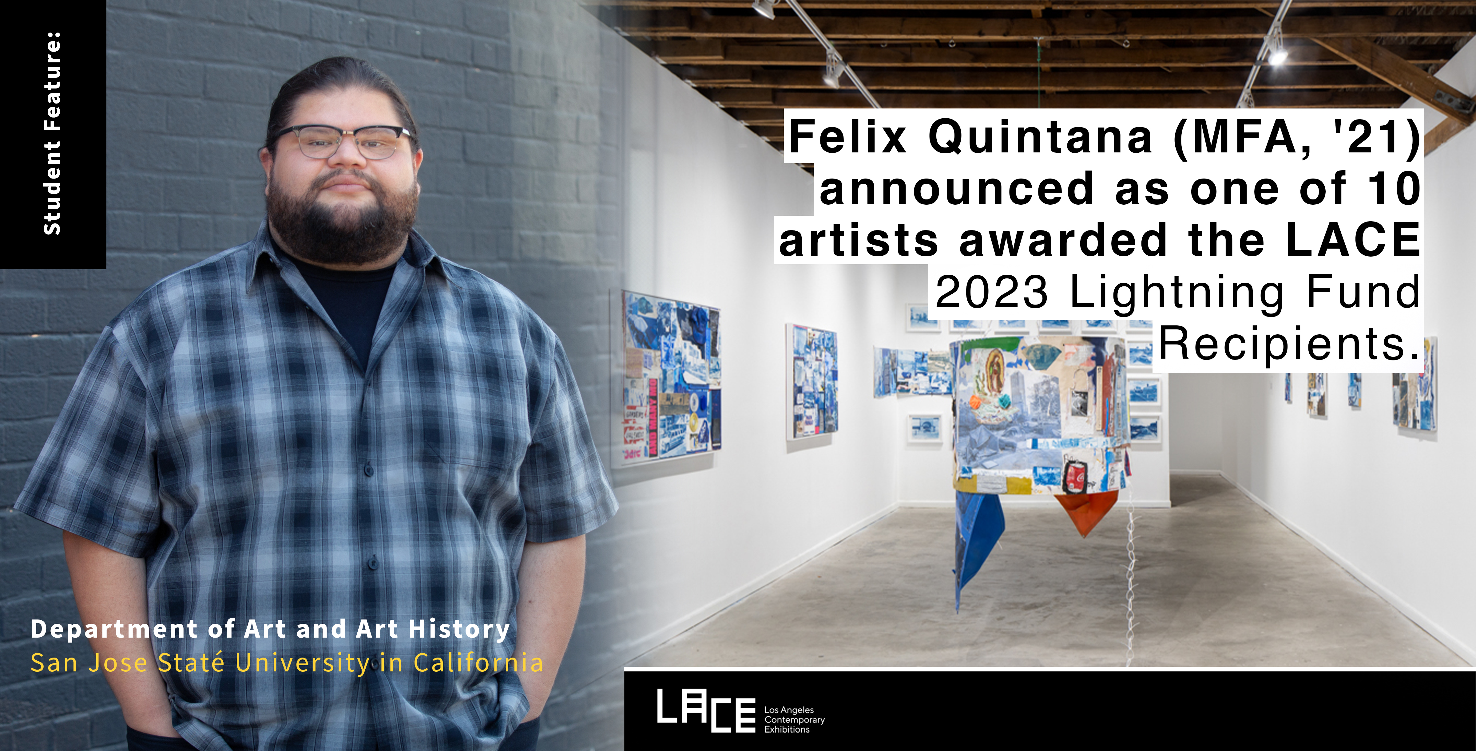 Descriptive Image – MFA student Felix Quintana awarded the LACE award for 2023.