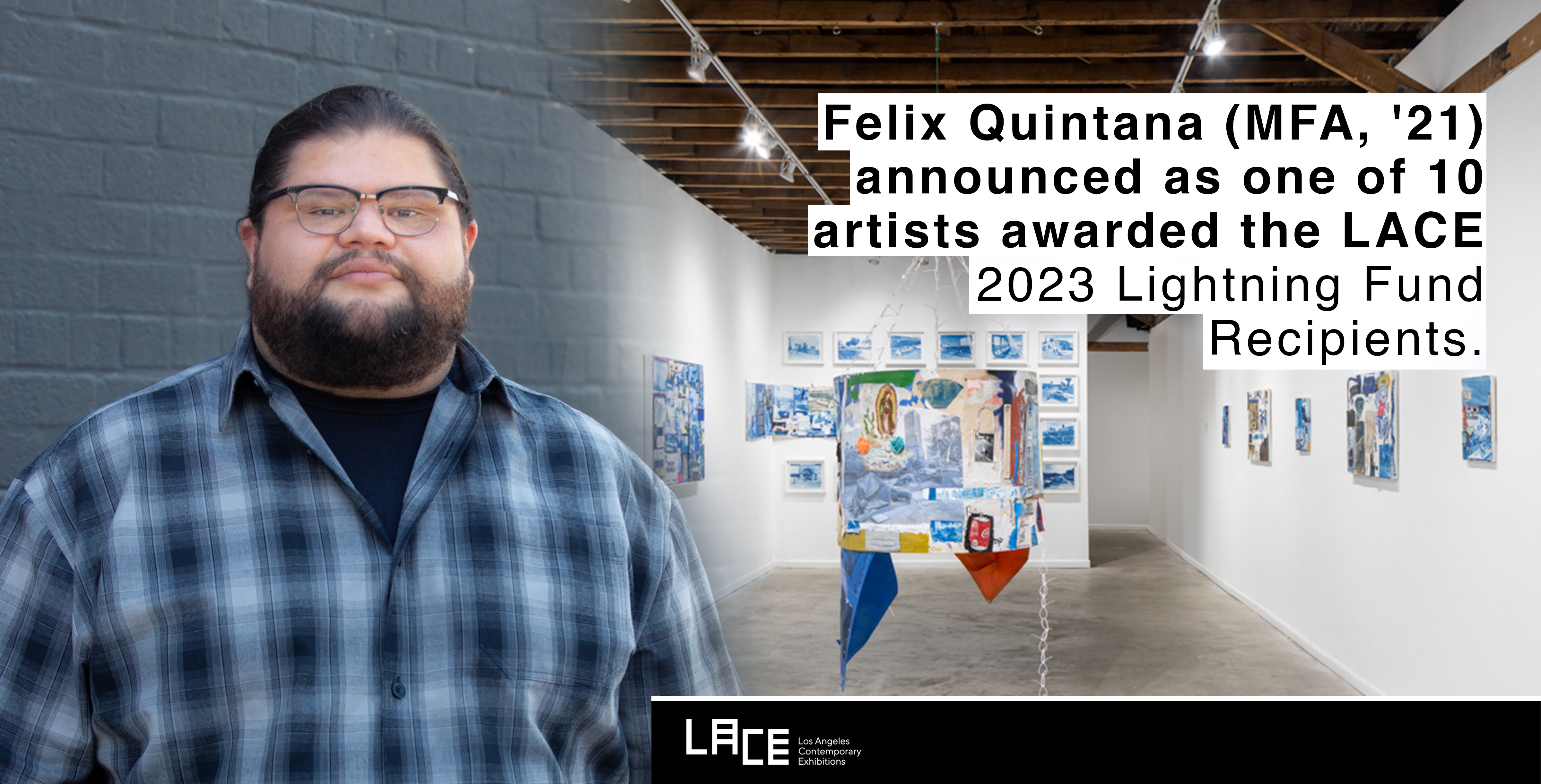Student feature of Felix Quintana awarded the LACE for 2023.