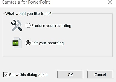 Pop-up after recording with the option to edit the recording in Camtasia