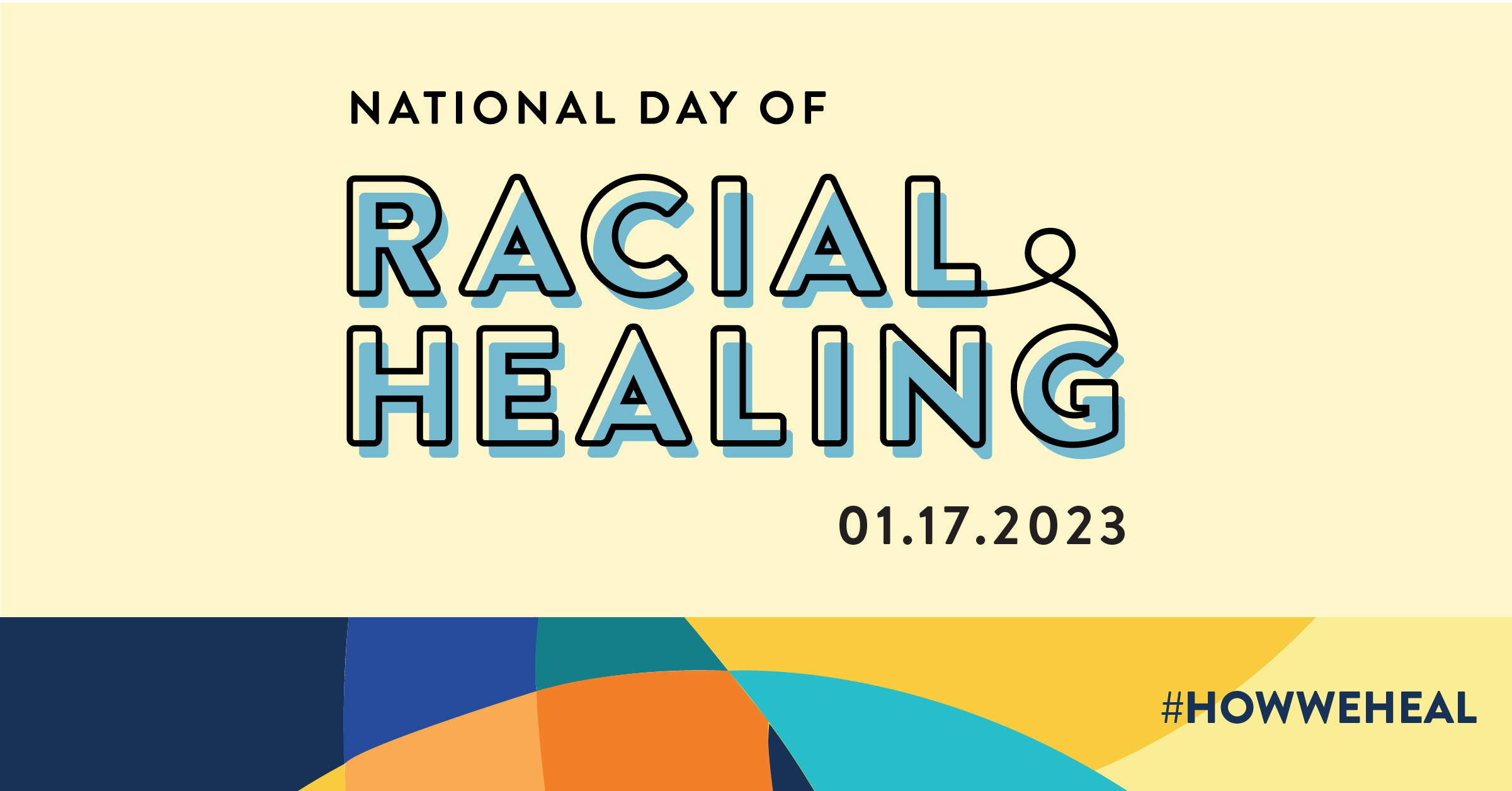 National Day on Racial Healing Save The Date January 17, 2023