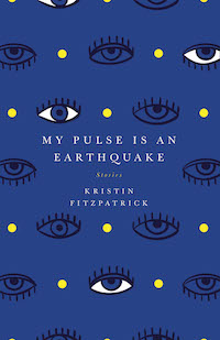 Book cover of "My Pulse Is an Earthquake"