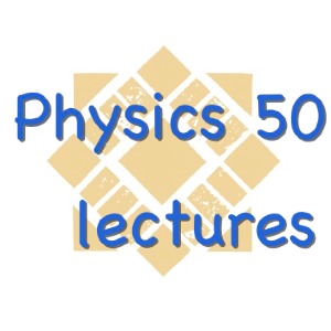 Physics 50 Lectures @ SJSU Podcast artwork