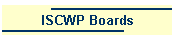 ISCWP Boards