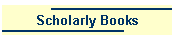 Scholarly Books