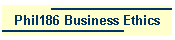 Phil186 Business Ethics
