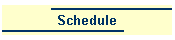 Schedule