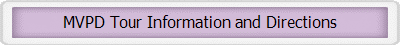 MVPD Tour Information and Directions