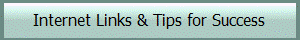 Internet Links & Tips for Success