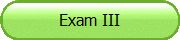 Exam III