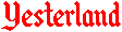 [yesterland]