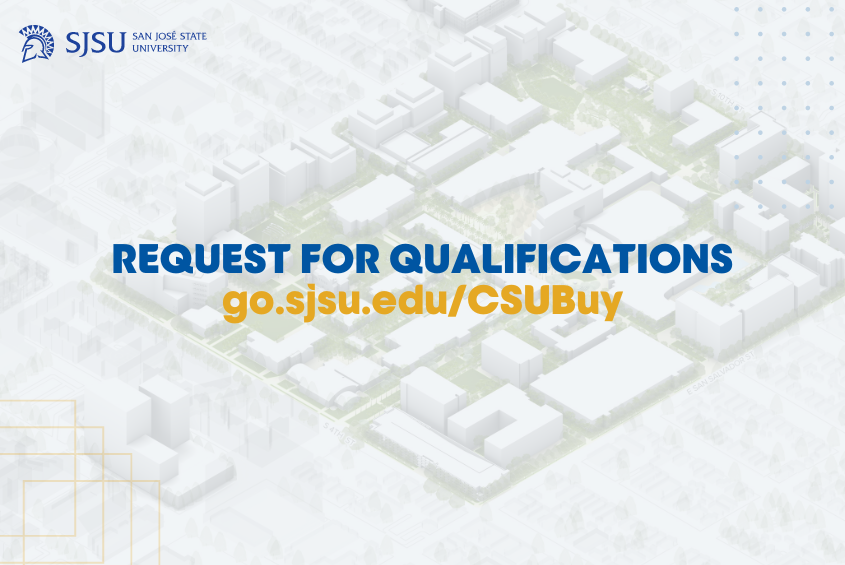 Request for Qualifications at go.sjsu.edu/CSUBuy