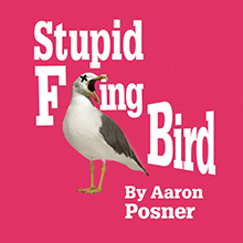 Thumbnail for the play "Stupid F-ing Bird" by Aaron Posner.