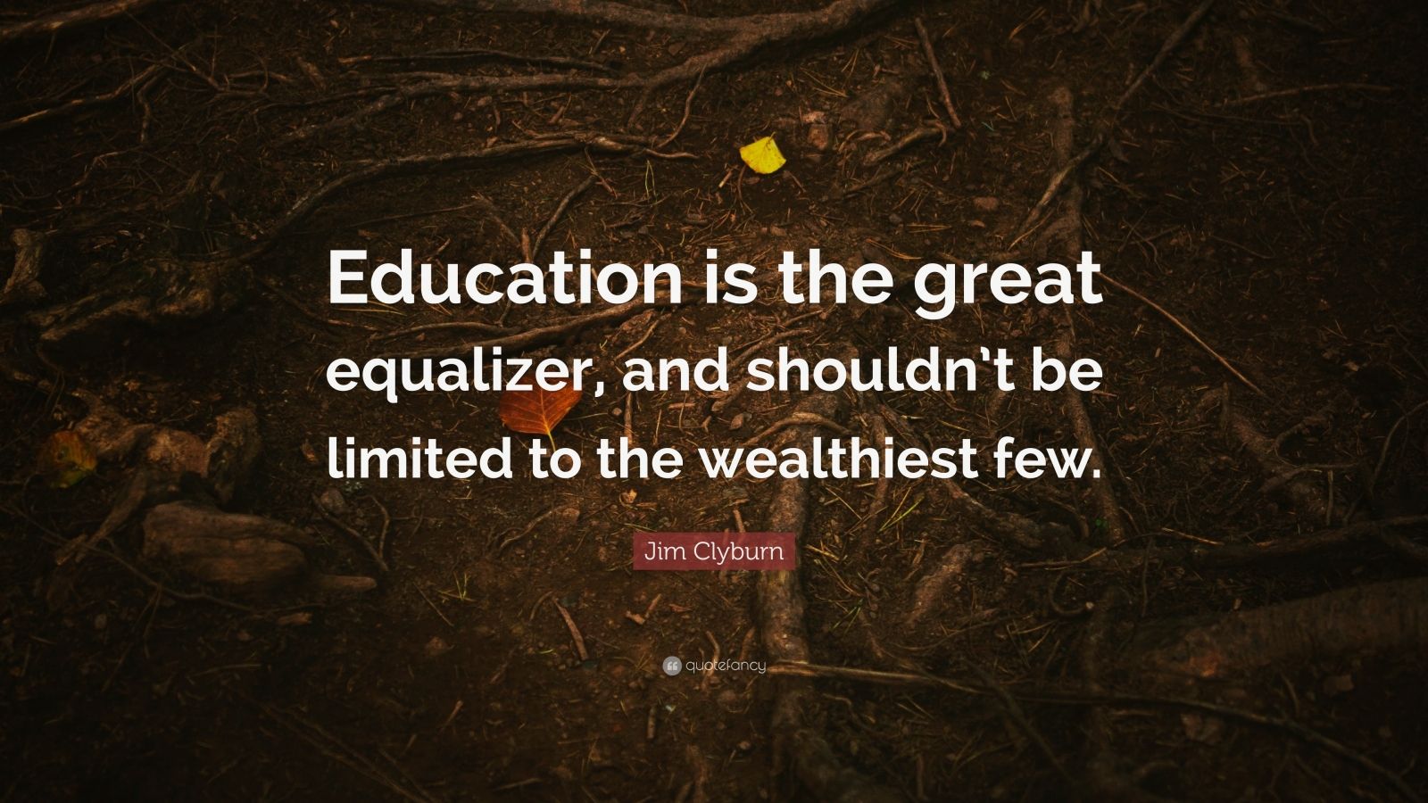 Education is the great equalizer and shouldn't be limited to the wealthiest few.