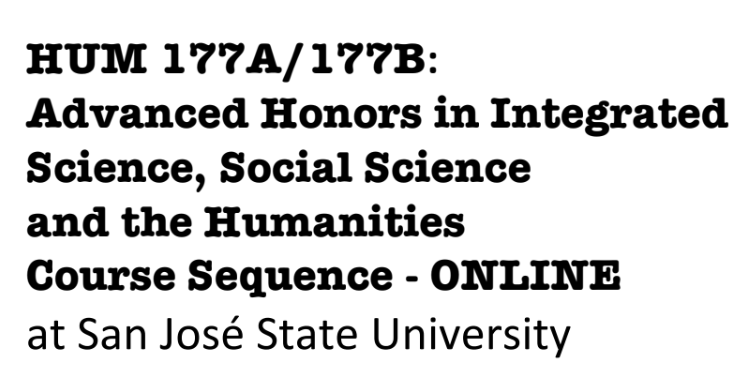 HUM 177A/177B: Advanced Honors in Integrated Science, Social Science and Humanities