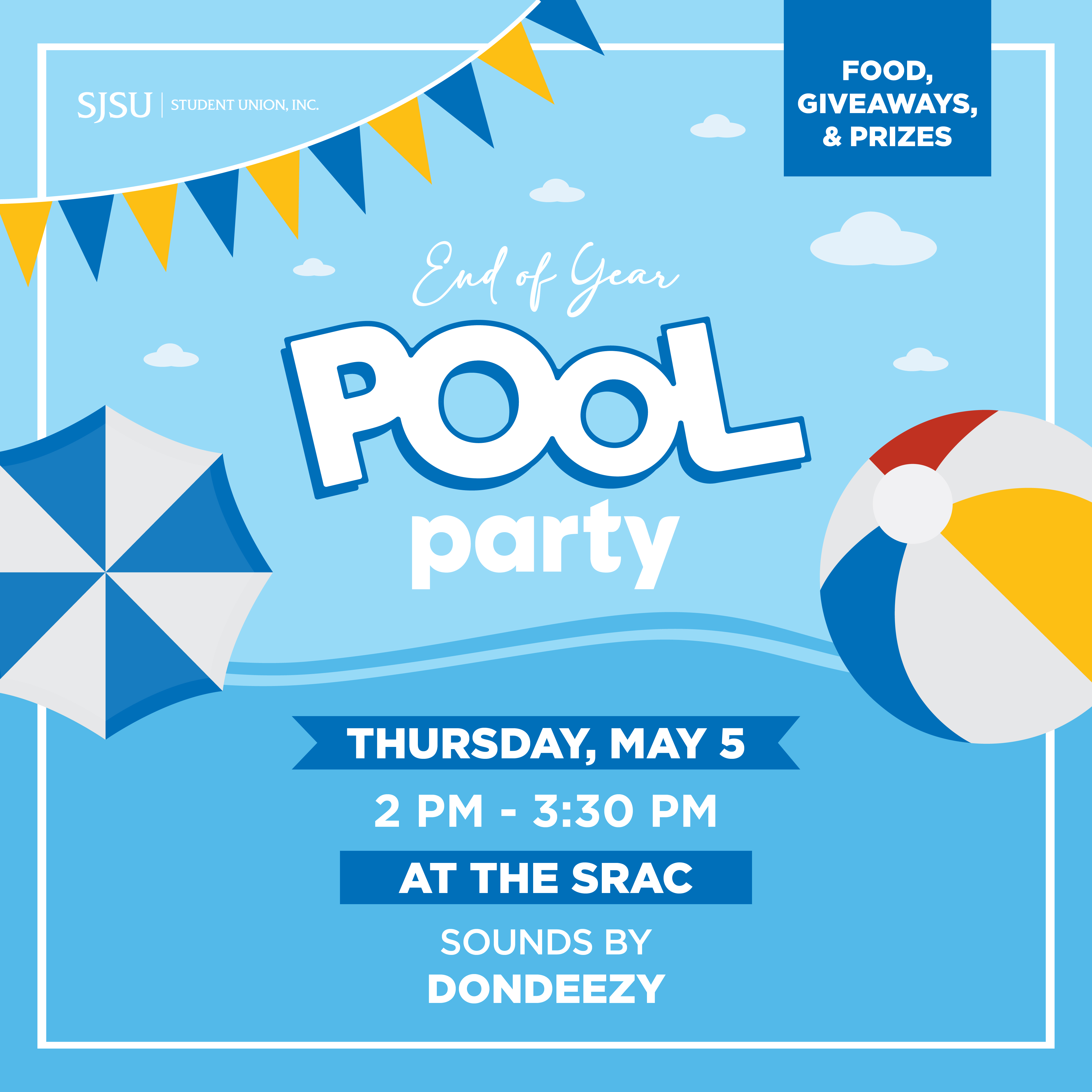 Student Union, Inc. End-of-Year Pool Party is on Thursday, May 5 from 2 PM - 3:30 PM at the SRAC Pool.