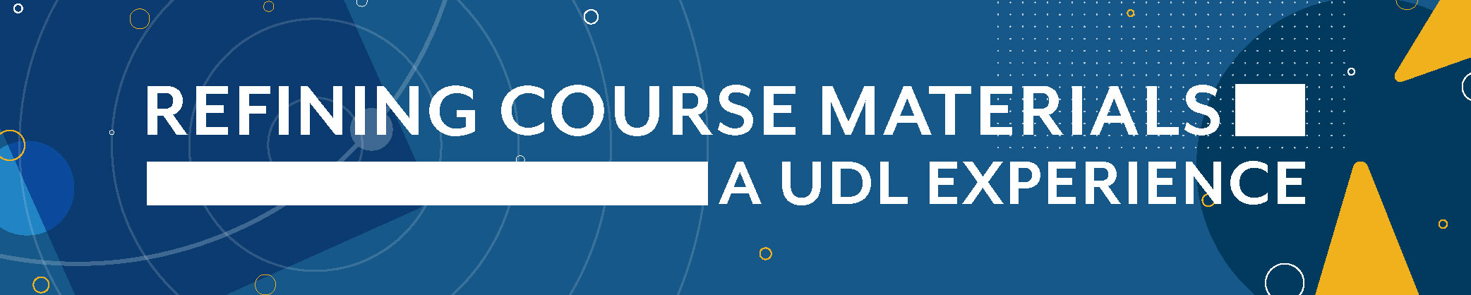 Refining Course Materials: A UDL Experience 